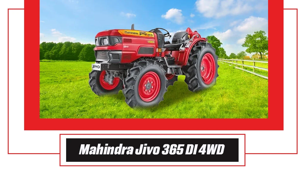 Top 10 Mahindra Tractors - Mahindra Jivo 365 DI 4WD