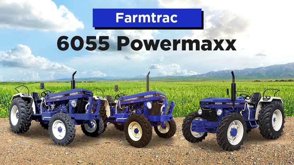 Popular Tractors Above 10 lakh - Farmtrac 6055 Powermaxx
