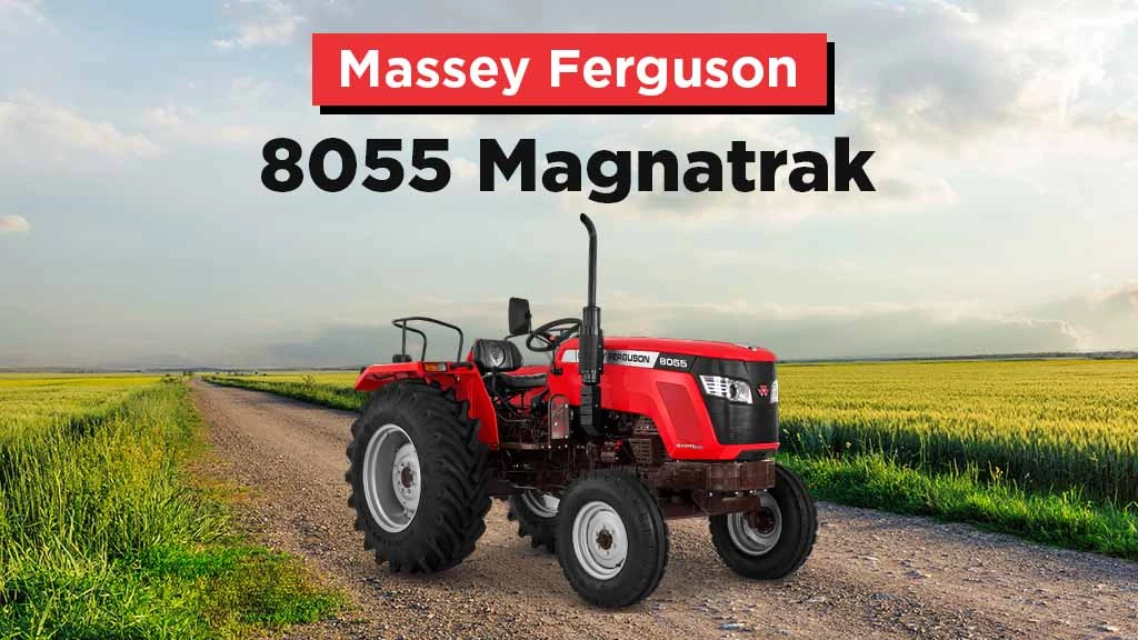 Popular Tractors Above 10 lakh - Massey Ferguson 8055 Magnatrak