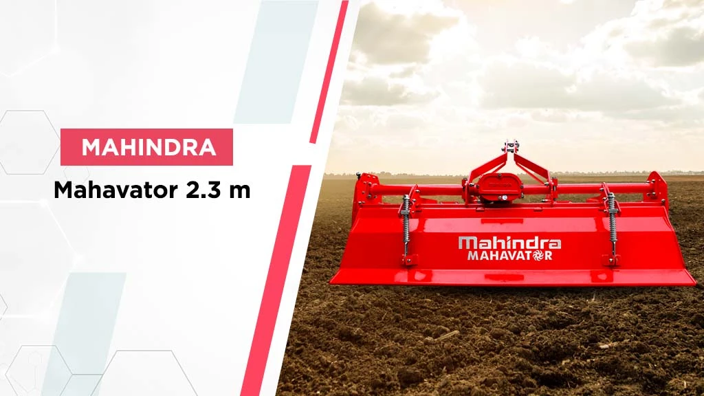 Popular 8 Feet Rotavators in India- Mahindra Mahavator 2.3 m