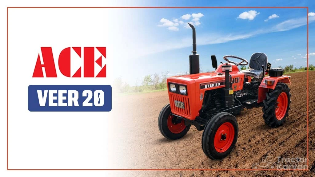 Top ACE Tractors In India - ACE Veer 20