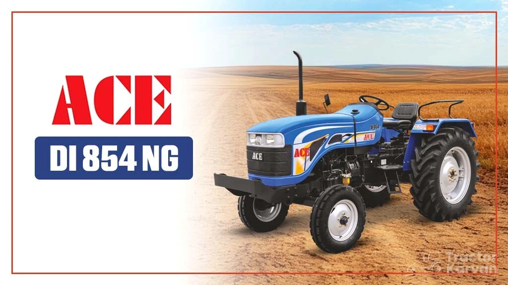 Top ACE Tractors In India - ACE DI 854 NG