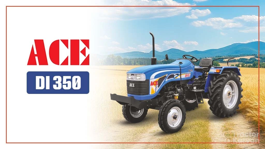 Top ACE Tractors In India - ACE DI 350