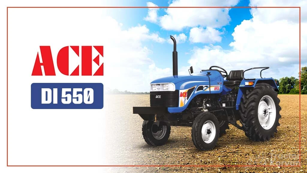 Top ACE Tractors In India - ACE DI 550