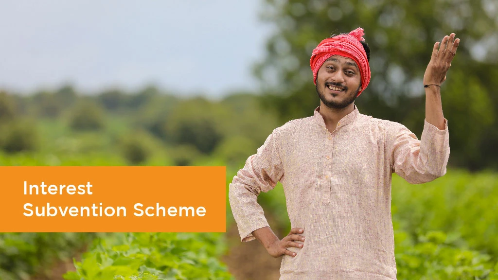 Schemes for Financial Support to Farmers - Interest Subvention Scheme