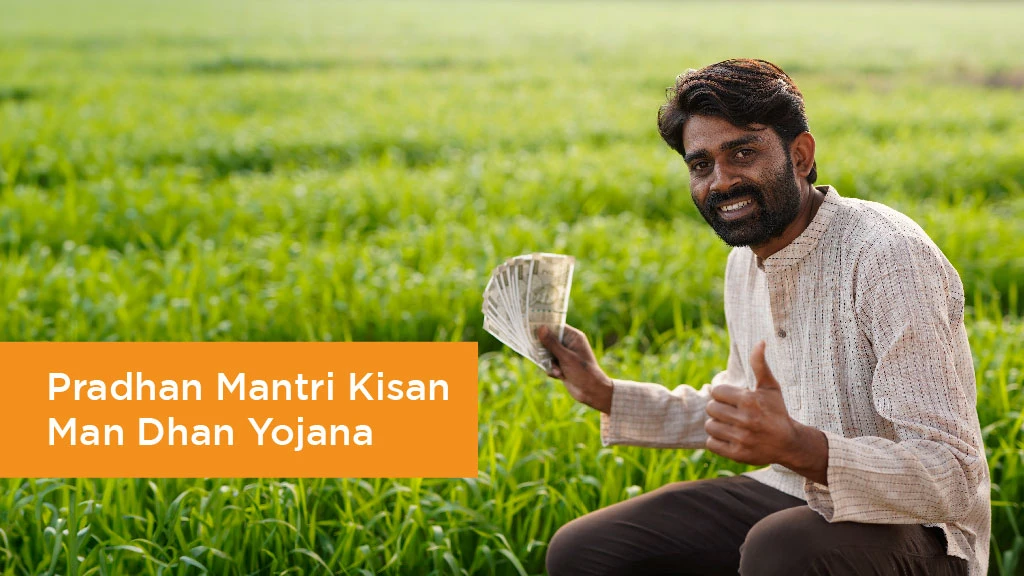 Schemes for Financial Support to Farmers - Pradhan Mantri Kisan Man Dhan Yojana