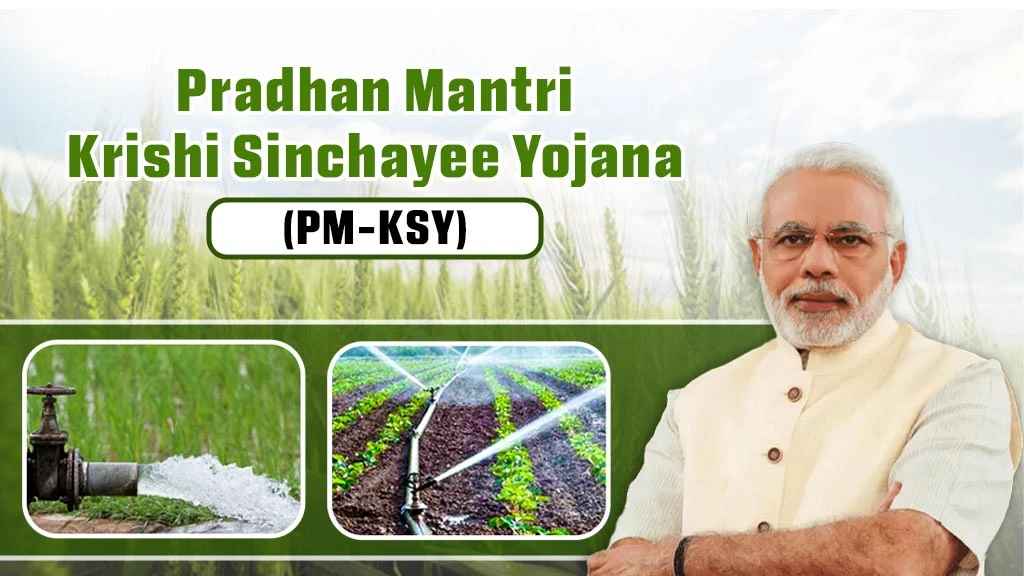 Central Government Scheme - Pradhan Mantri Krishi Sinchayee Yojana