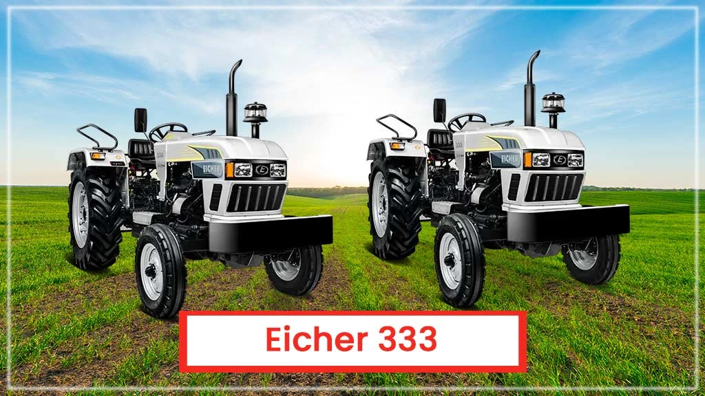 Top Eicher Tractor Models - Eicher 333  