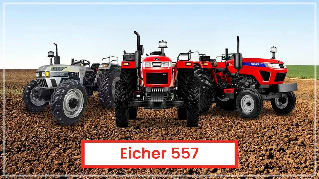 Top Eicher Tractor Models - Eicher 557