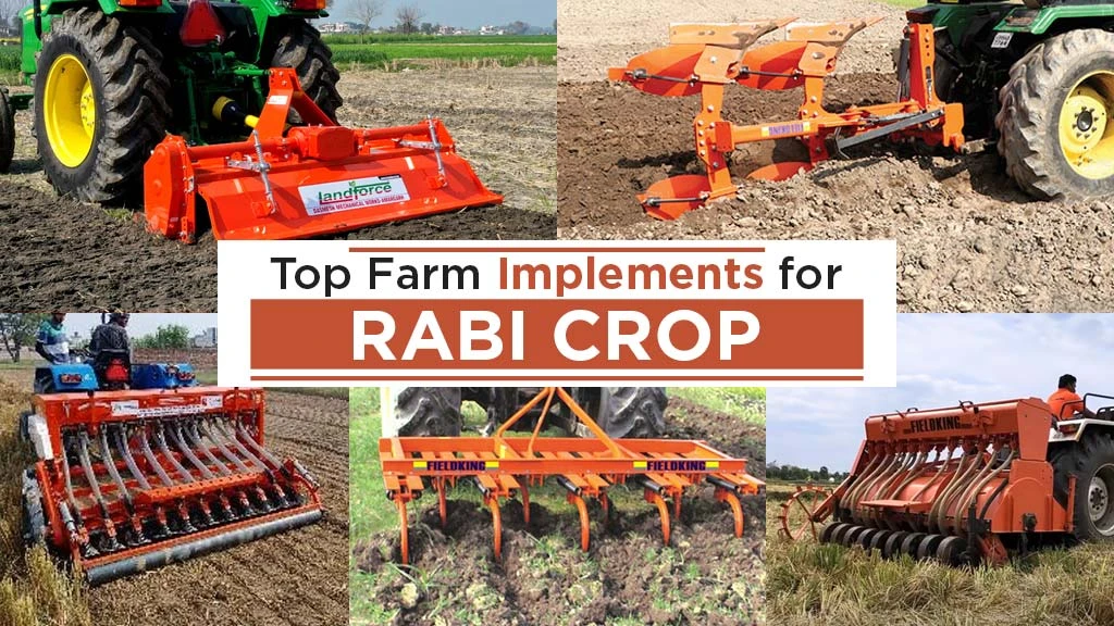 Cultivate Your Rabi Crops with these Top Farm Implements