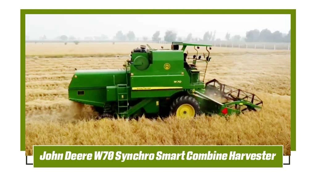 Top Combine Harvesters in India - John Deere W70 SynchroSmart