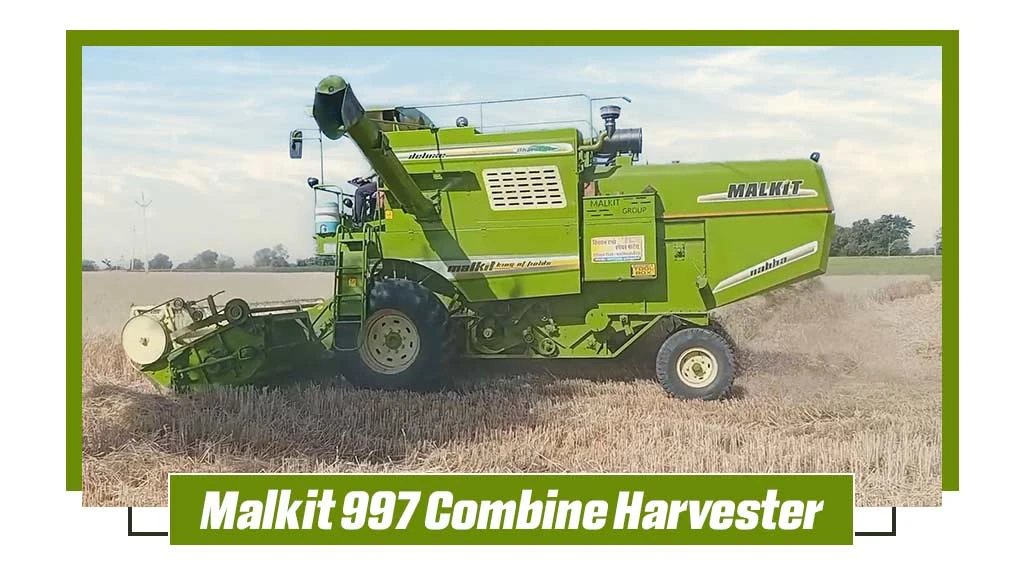 Top Combine Harvesters in India - Malkit 997