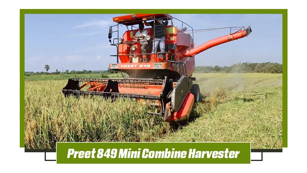 Top Combine Harvesters in India - Preet 849 Mini