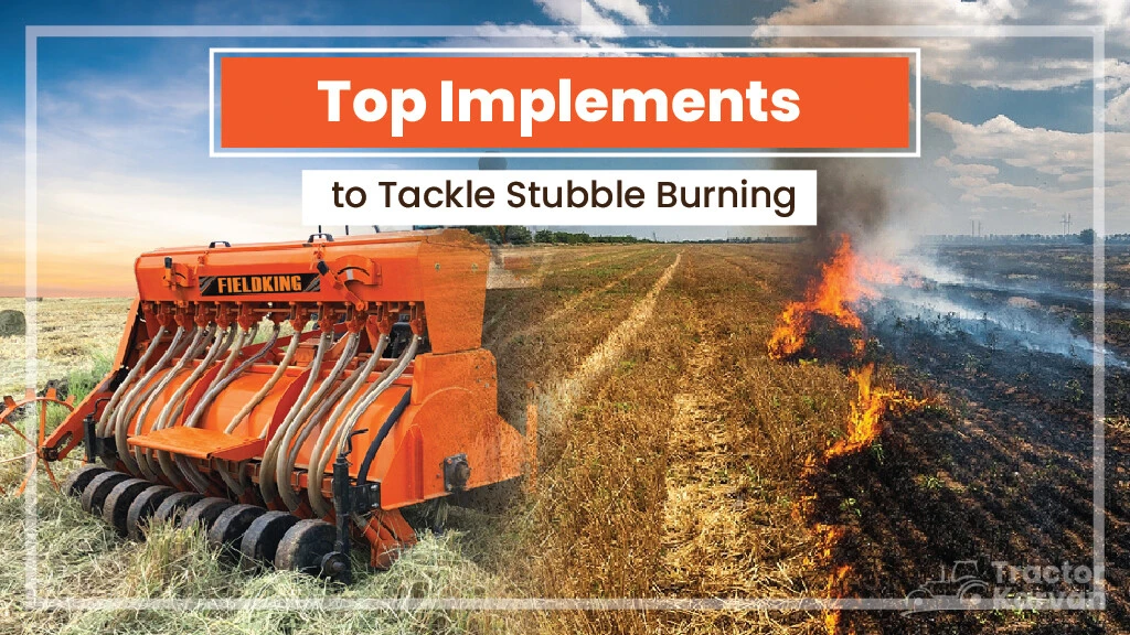 List of Top Implements to Manage Stubble Burning in India