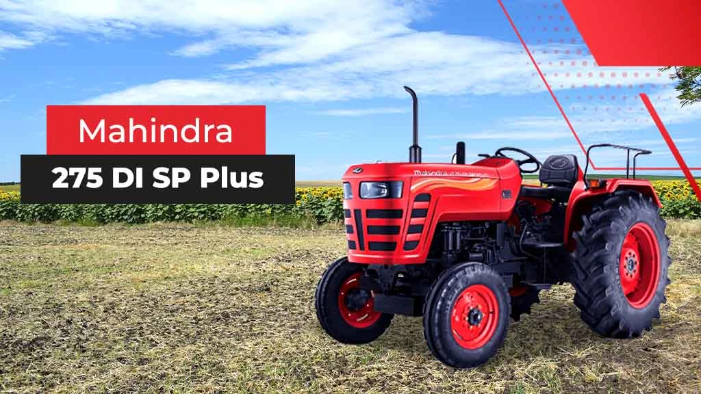 Top Mahindra SP Plus Series Tractors - Mahindra 275 DI SP Plus