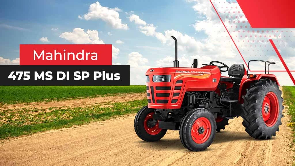 Top Mahindra SP Plus Series Tractors - Mahindra 475 DI MS SP Plus