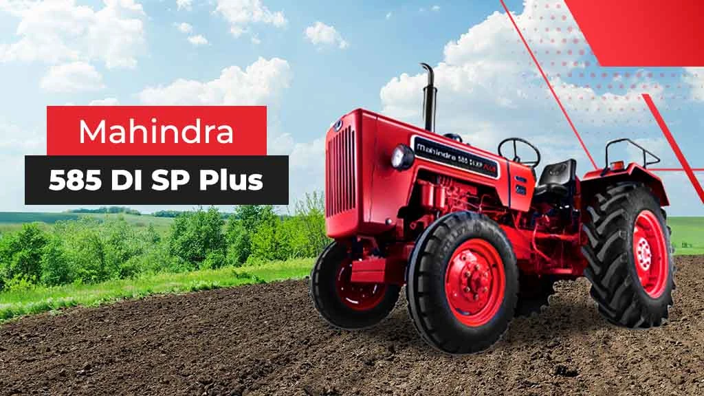 Top Mahindra SP Plus Series Tractors - Mahindra 585 DI SP Plus