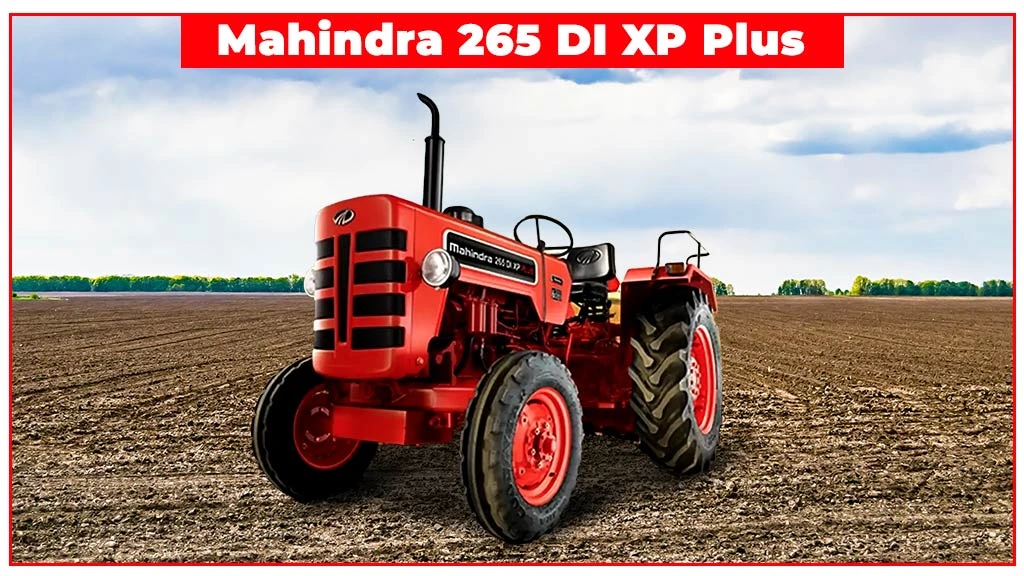 Top XP Plus Series Tractors - Mahindra 265 DI XP Plus