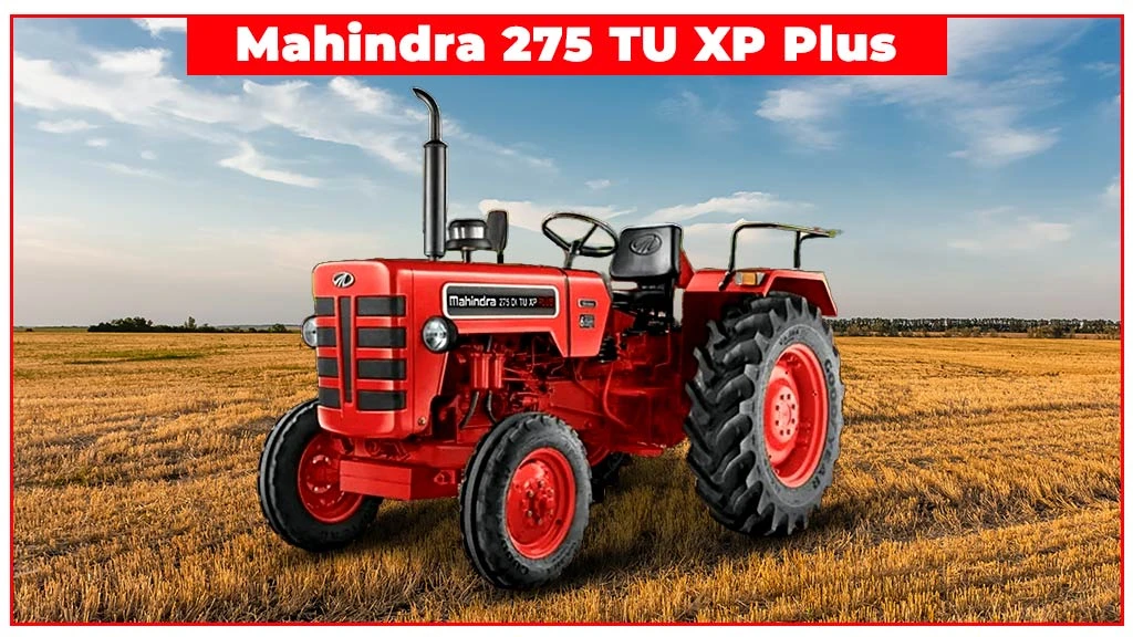 Top XP Plus Series Tractors - Mahindra 275 TU XP Plus