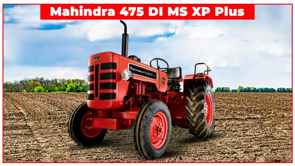 Top XP Plus Series Tractors - Mahindra 475 DI MS XP Plus