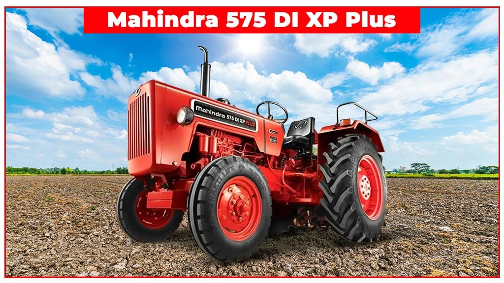 Top XP Plus Series Tractors - Mahindra 575 DI XP Plus