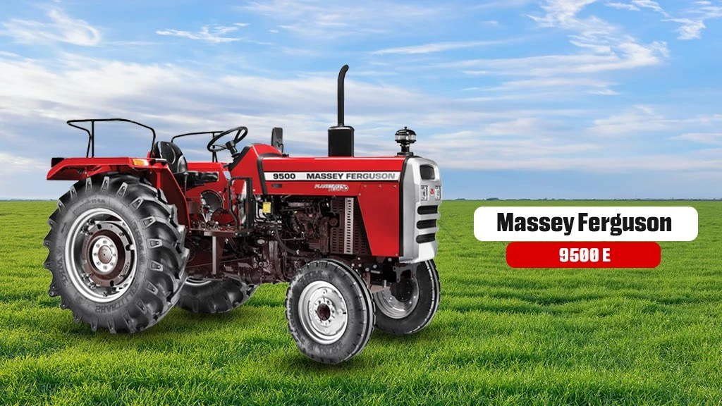 Top Massey Ferguson Tractor Models - Massey 9500 E