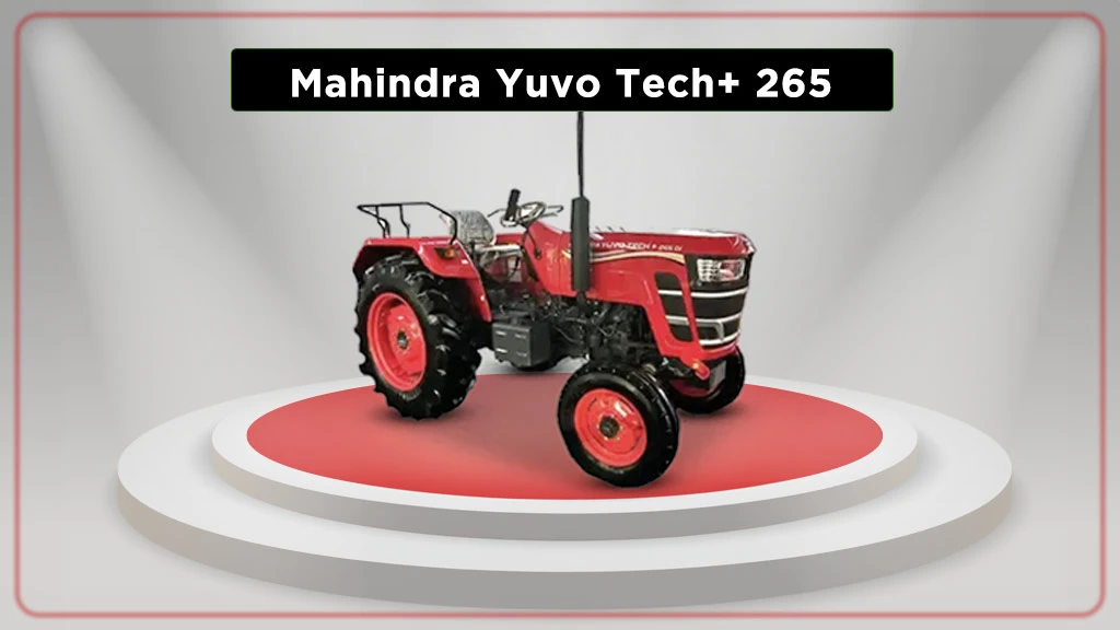 Mahindra Yuvo Tech+ Series Tractors - Mahindra Yuvo Tech+ 265  