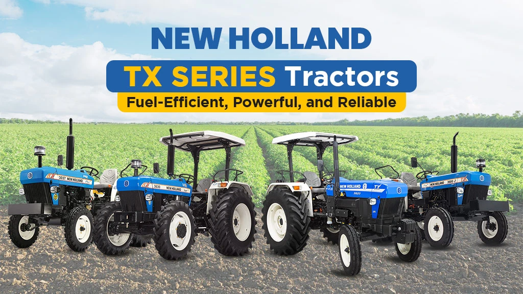 New Holland TX Series Tractors: Fuel-Efficient, Powerful, and Reliable