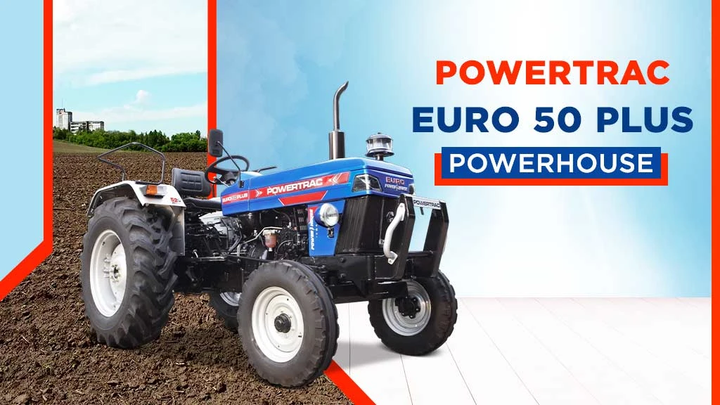 Powertrac Powerhouse Series- Powertrac Euro 50 Plus Powerhouse