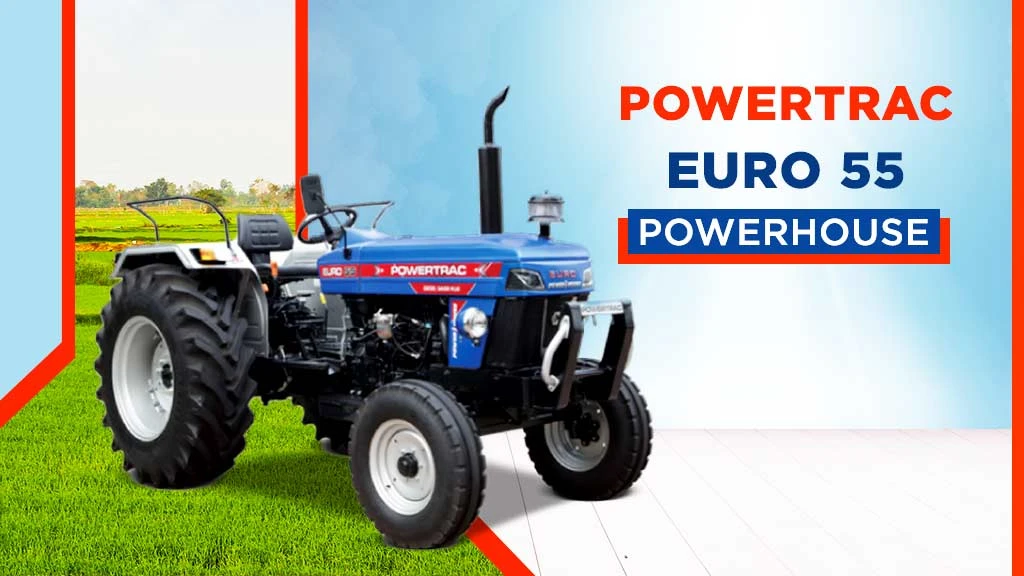 Powertrac Powerhouse Series- Powertrac Euro 55 Powerhouse