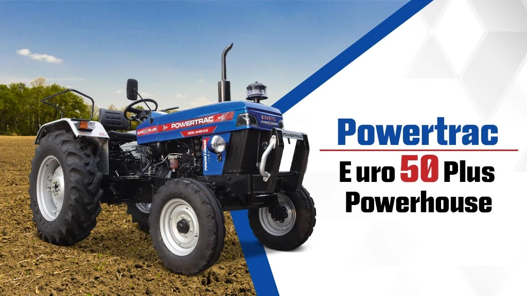 Top Powertrac Tractors - Powertrac Euro 50