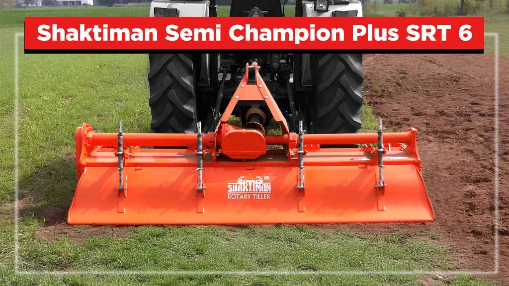 Top Shaktiman Implements in India - Shaktiman Semi Champion Plus SRT 6  