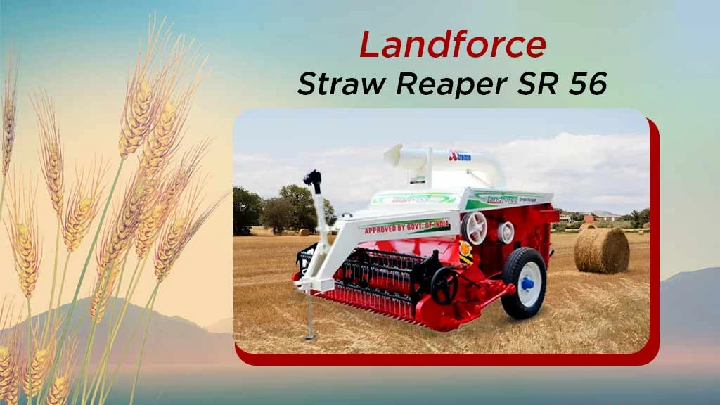 Top Straw Reapers - Landforce SR 56
