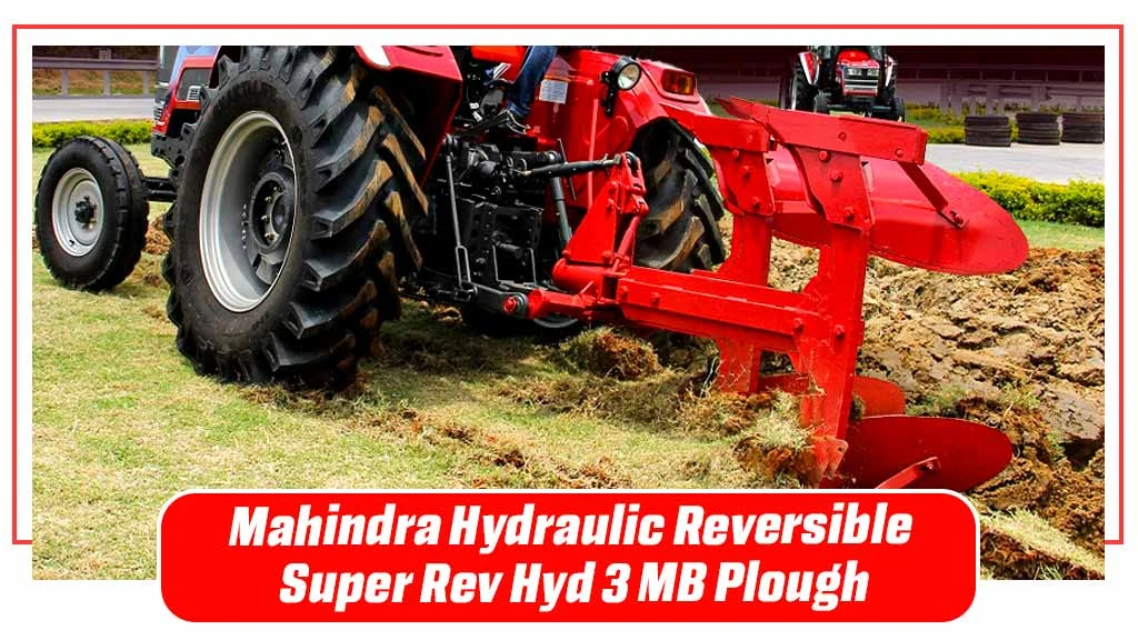 Top Plough - Mahindra Hydraulic Reversible Super Rev Hyd 3 MB Plough 