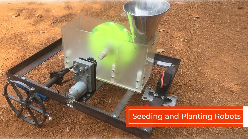 Agriculture Robot Types - Seeding and Planting Robots