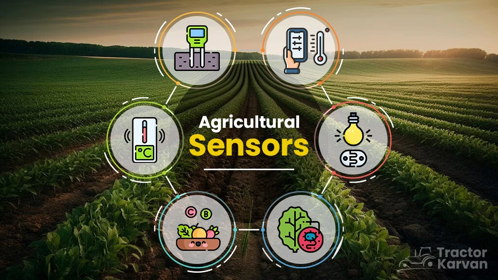 Different Types of Agriculture Sensors in India and their Uses
