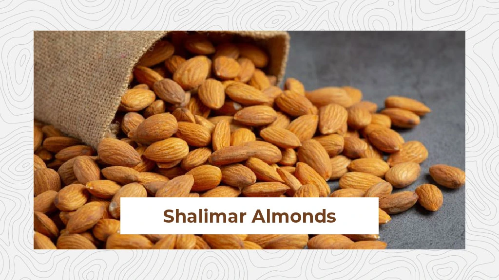 Top Almond Variety - Shalimar Almonds