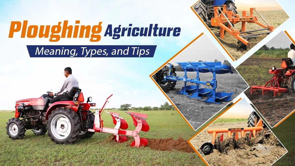 Methods of Ploughing Meaning, Types, and Importance