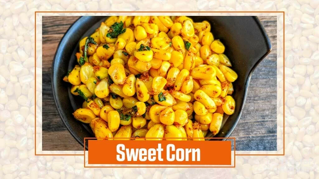 Types of Maize- Sweet corn