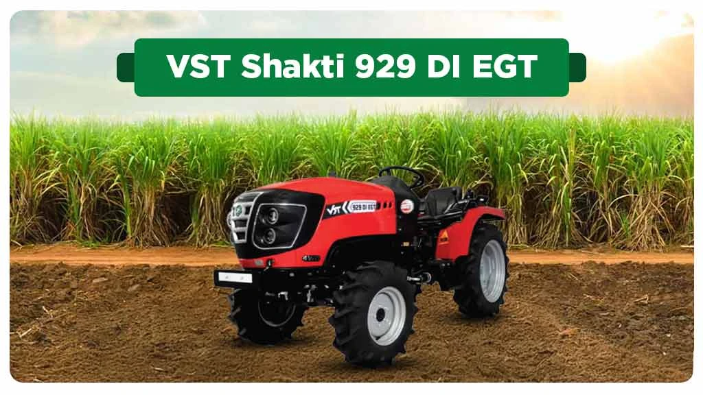 VST Shakti 9 Series Tractors - VST Shakti 929 DI EGT