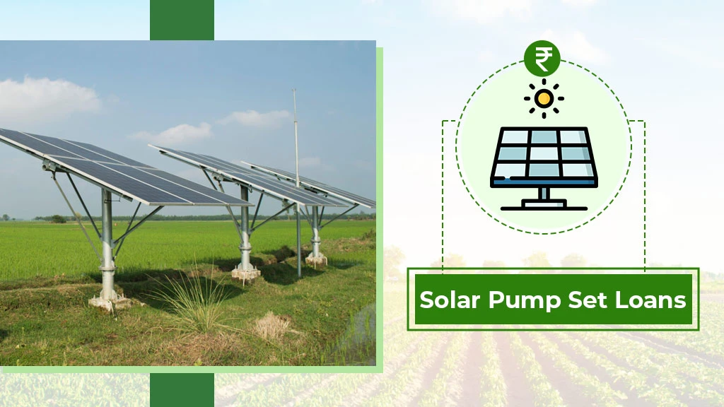 Agriculture Loan Types - Solar Pump Set Loans