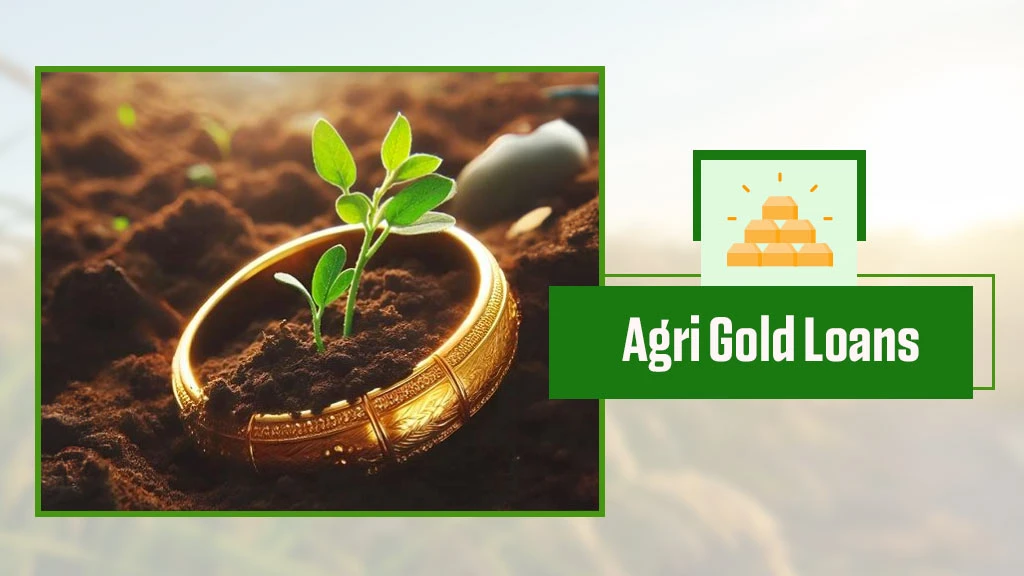 Agri Gold Loans