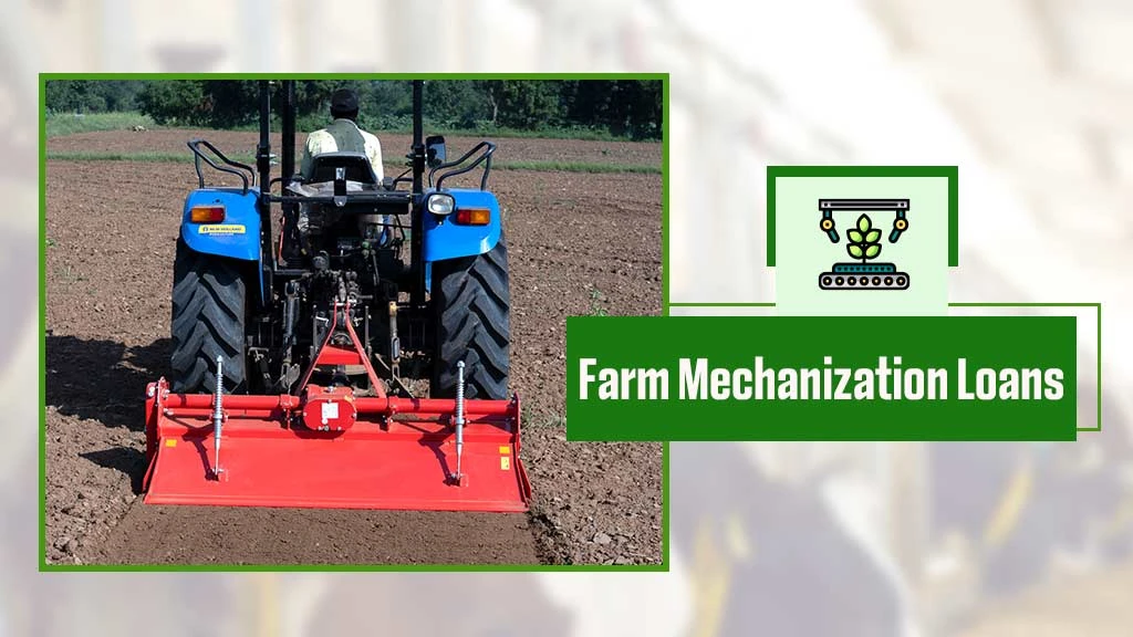 Farm Mechanization Loans