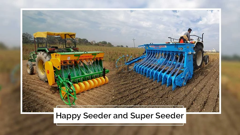 Stubble Burning - Happy Seeder and Super Seeder