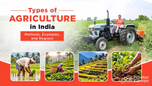 Understanding Types of Agriculture in India Article