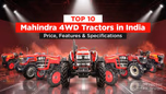 Top 10 Mahindra 4WD Tractors in India: Price, Features & Specifications Article
