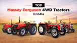 Top Massey Ferguson 4WD Tractors in India Article