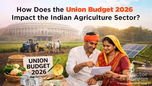 How Does the Union Budget 2026 Impact the Indian Agriculture Sector? Article