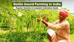 Bottle Gourd Farming in India: Popular Varieties & Complete Cultivation Guide Article