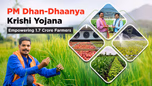 PM Dhan-Dhaanya Krishi Yojana: Empowering 1.7 Crore Farmers Article